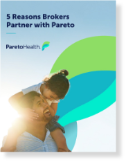 5 Reasons Brokers Partner with ParetoHealth