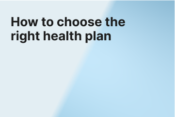 how to choose the right health plan